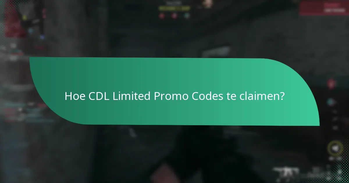 Hoe CDL Limited Promo Codes te claimen?