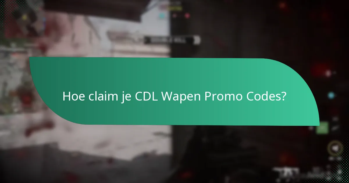 Hoe claim je CDL Wapen Promo Codes?