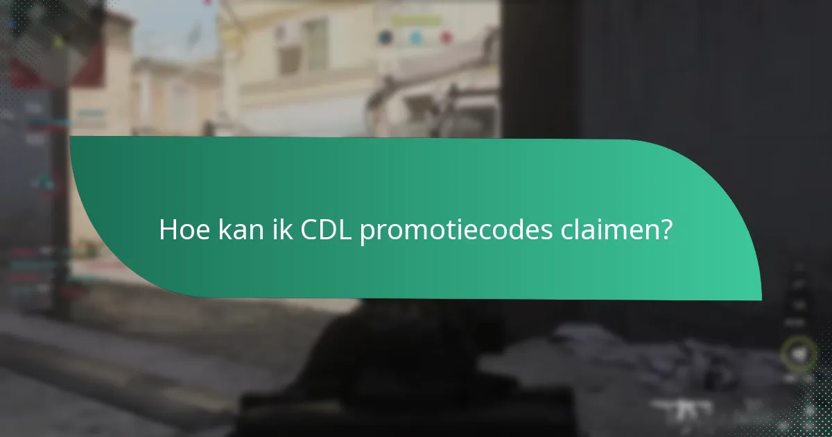 Hoe kan ik CDL promotiecodes claimen?