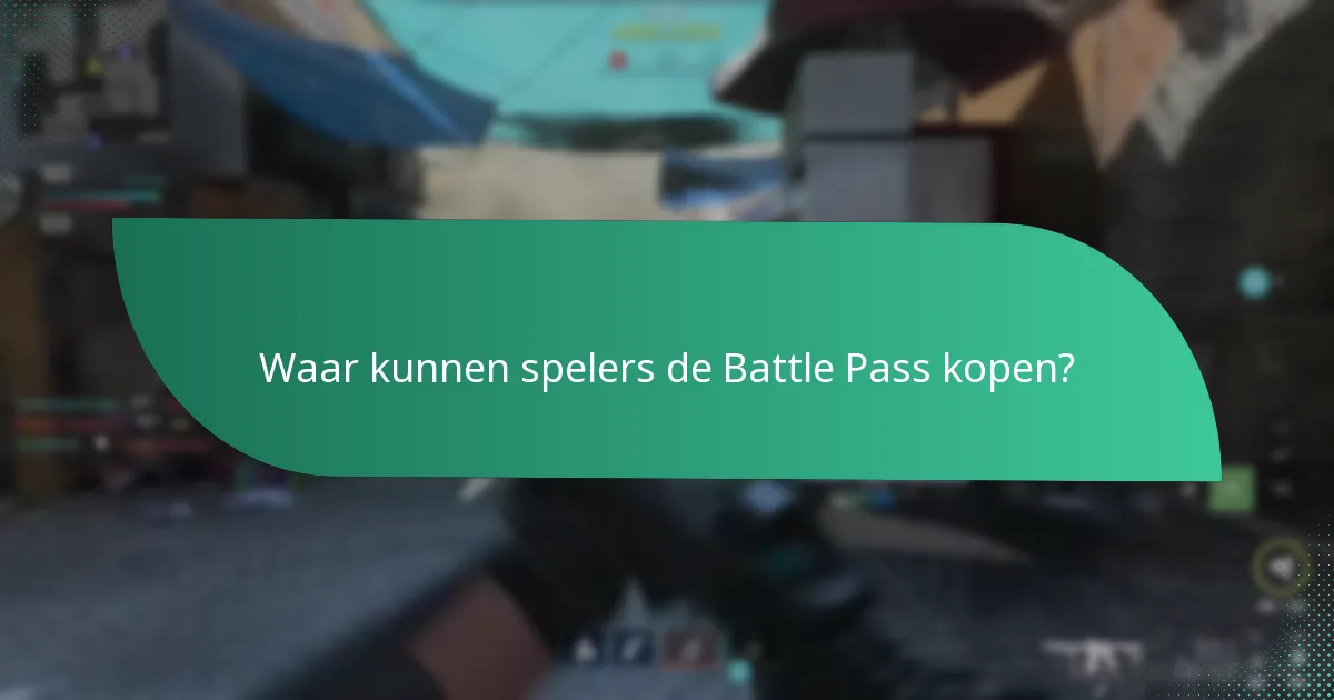 Waar kunnen spelers de Battle Pass kopen?