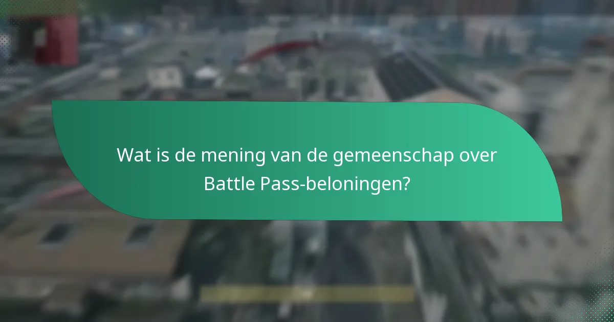 Hoe verhouden de huidige Battle Pass-beloningen zich tot eerdere seizoenen?