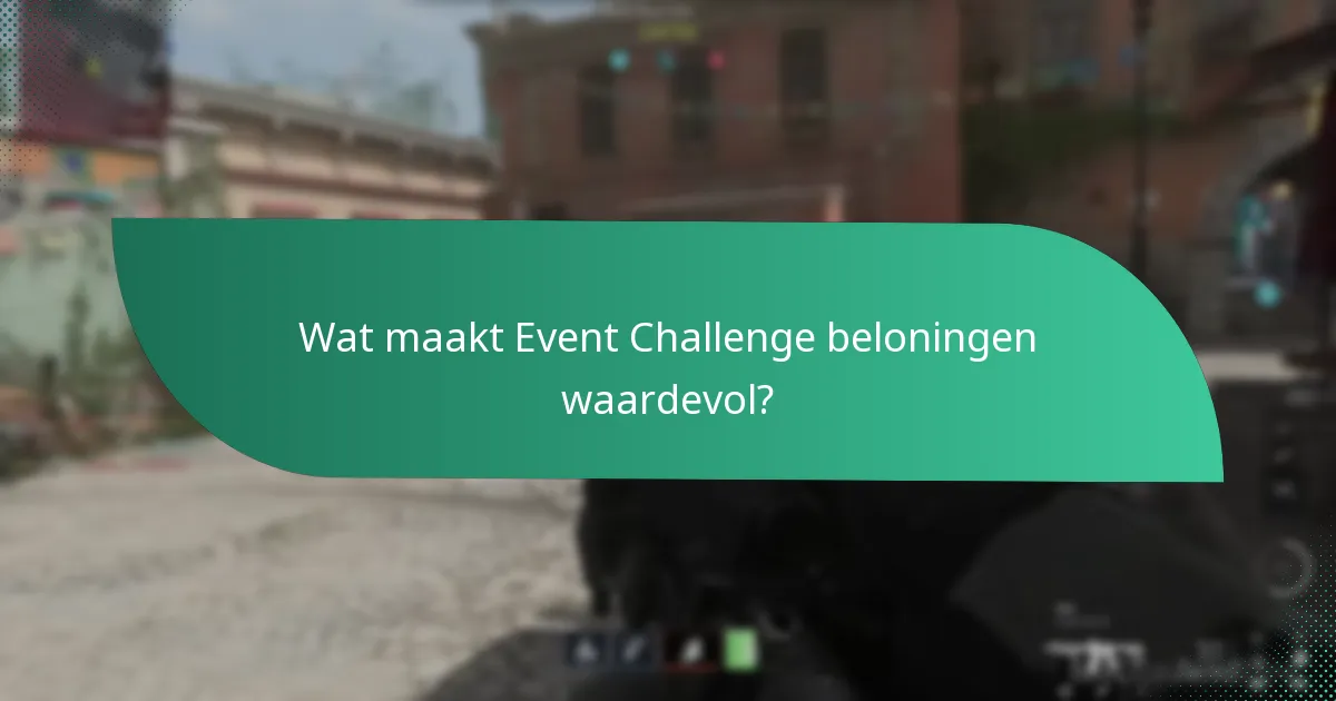 Wat maakt Event Challenge beloningen waardevol?