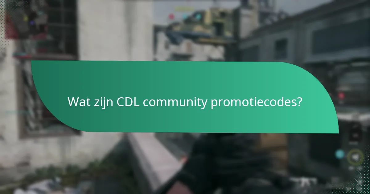 Welke CDL community promotiecodes zijn momenteel beschikbaar?