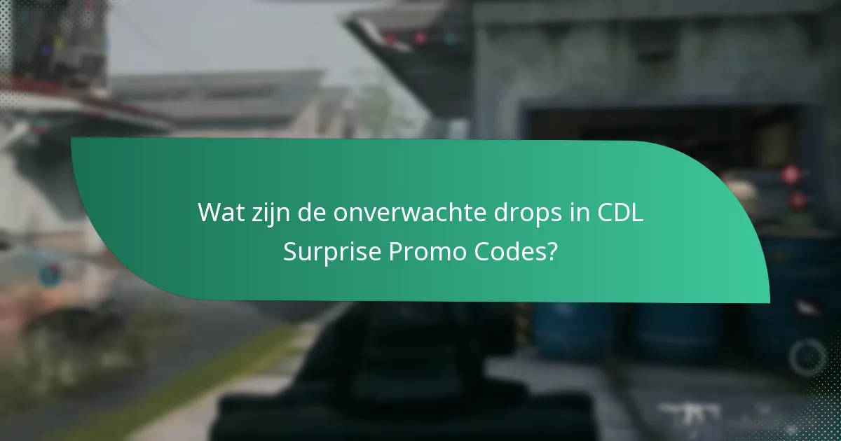 Wat zijn de onverwachte drops in CDL Surprise Promo Codes?