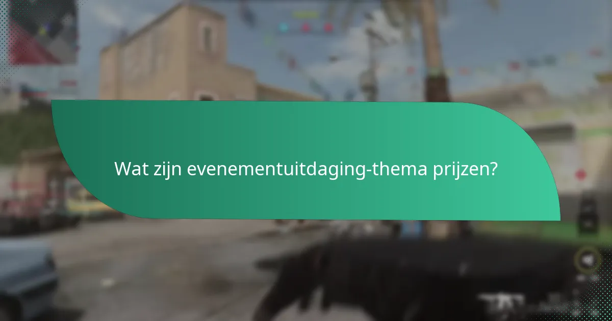 Wat zijn de stappen om deel te nemen aan evenementuitdagingen voor thematische prijzen?