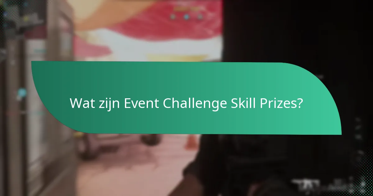 Welke evenementen bieden vaardigheidsprijzen?