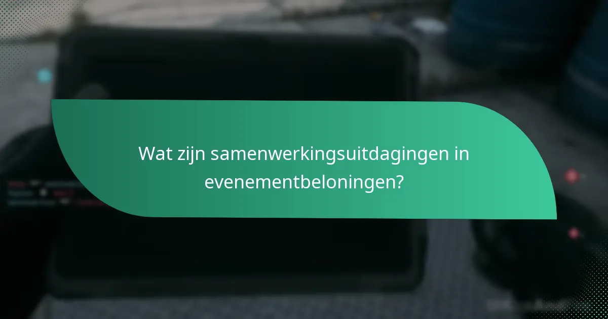 Hoe deel te nemen aan beloningen voor groepsuitdagingen tijdens evenementen?