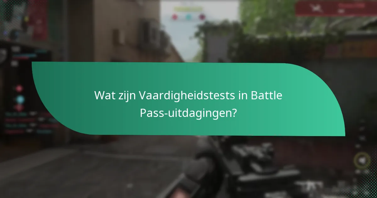 Hoe Battle Pass-uitdagingen efficiënt te voltooien?